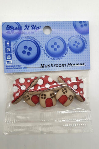Dress It Up--Mushroom houses