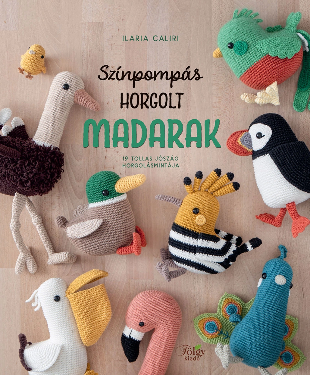 Színpompás horgolt madarak horgolós könyv